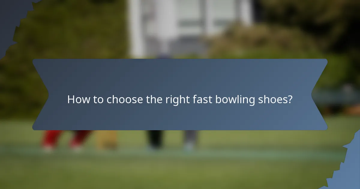 How to choose the right fast bowling shoes?