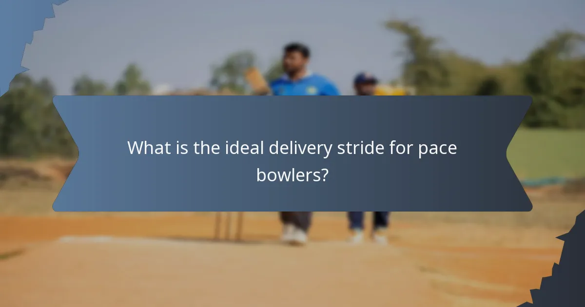 What is the ideal delivery stride for pace bowlers?