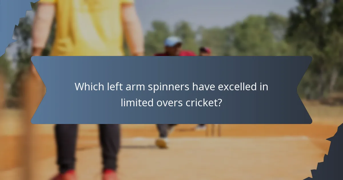 Which left arm spinners have excelled in limited overs cricket?